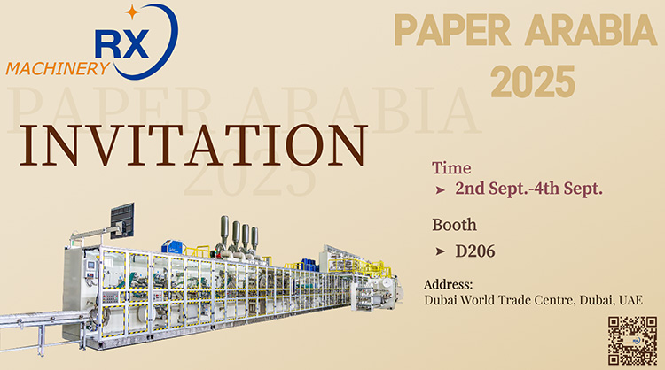 Máy móc Ruoxin Quanzhou tại Triển lãm Paper Arabia 2025 | Gian hàng D206 trưng bày máy móc sản phẩm vệ sinh